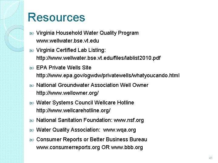 Resources Virginia Household Water Quality Program www. wellwater. bse. vt. edu Virginia Certified Lab