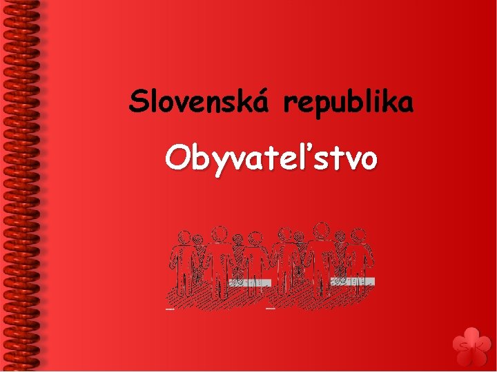 Slovenská republika Obyvateľstvo 