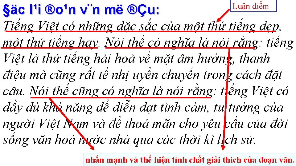 Luận điểm §äc l¹i ®o¹n v¨n më ®Çu: Tiếng Việt có những đặc sắc