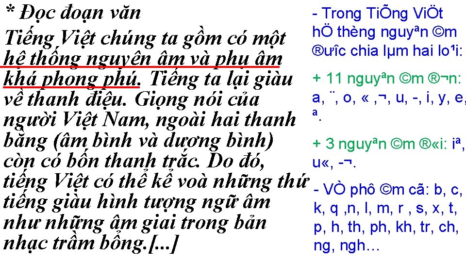  Trong TiÕng ViÖt * Đọc đoạn văn Tiếng Việt chúng ta gồm có