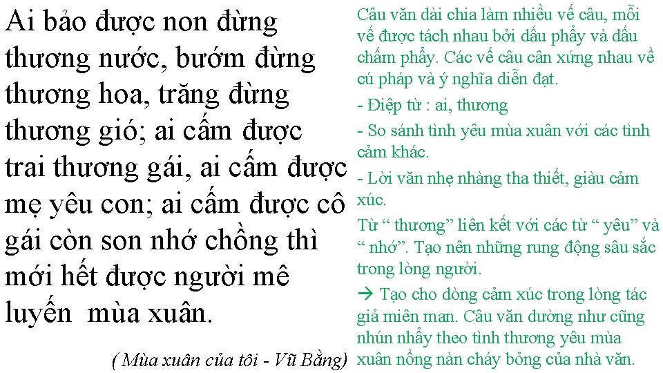 Câu văn dài chia làm nhiều vế câu, mỗi Ai bảo được non đừng