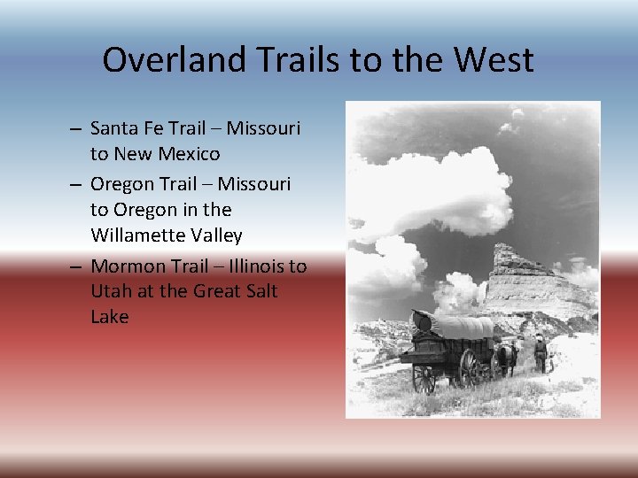 Overland Trails to the West – Santa Fe Trail – Missouri to New Mexico Overland Trails to the West – Santa Fe Trail – Missouri to New Mexico