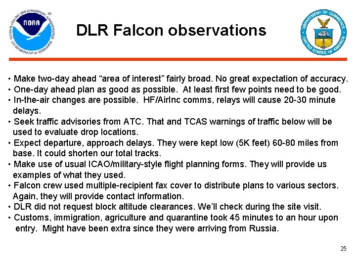 DLR Falcon observations • Make two-day ahead “area of interest” fairly broad. No great