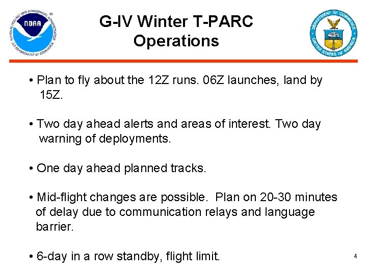 G-IV Winter T-PARC Operations • Plan to fly about the 12 Z runs. 06