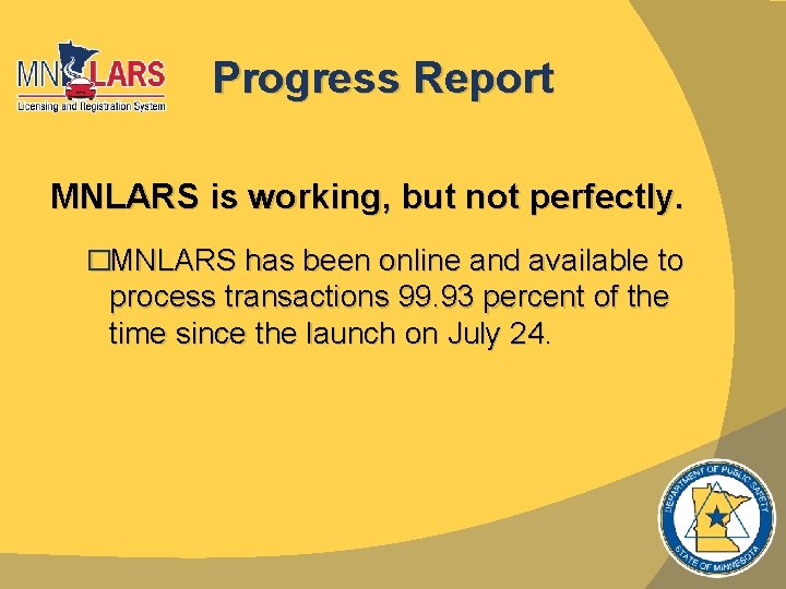 Progress Report MNLARS is working, but not perfectly. �MNLARS has been online and available