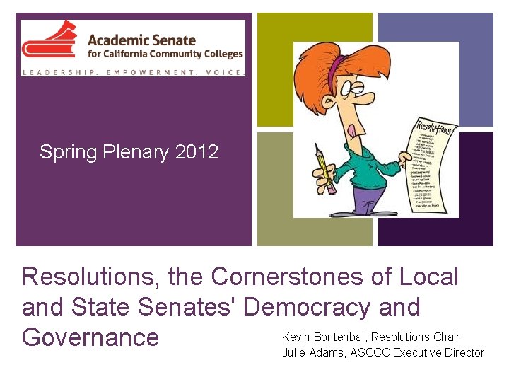 + Spring Plenary 2012 Resolutions, the Cornerstones of Local and State Senates' Democracy and