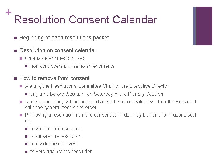 + Resolution Consent Calendar n Beginning of each resolutions packet n Resolution on consent
