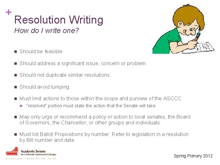 + Resolution Writing How do I write one? n Should be feasible. n Should