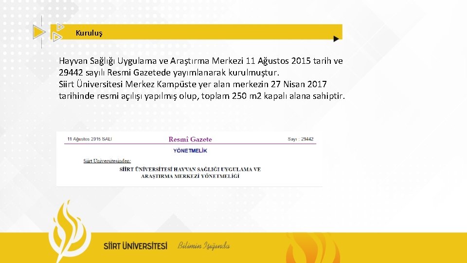 Kuruluş Hayvan Sağlığı Uygulama ve Araştırma Merkezi 11 Ağustos 2015 tarih ve 29442 sayılı