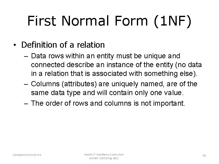 First Normal Form (1 NF) • Definition of a relation – Data rows within First Normal Form (1 NF) • Definition of a relation – Data rows within