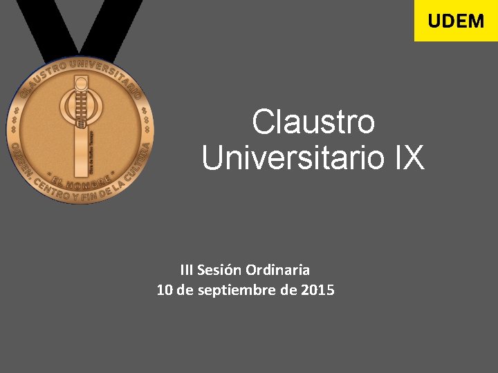 Claustro Universitario IX III Sesión Ordinaria 10 de septiembre de 2015 