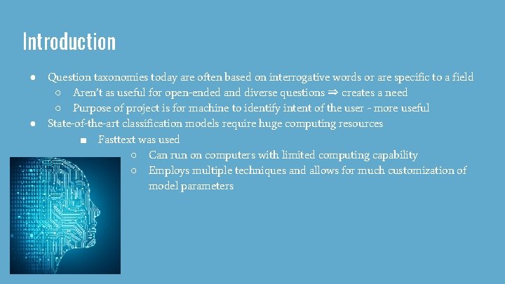 Introduction ● ● Question taxonomies today are often based on interrogative words or are Introduction ● ● Question taxonomies today are often based on interrogative words or are