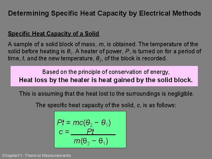 Determining Specific Heat Capacity by Electrical Methods Specific Heat Capacity of a Solid A