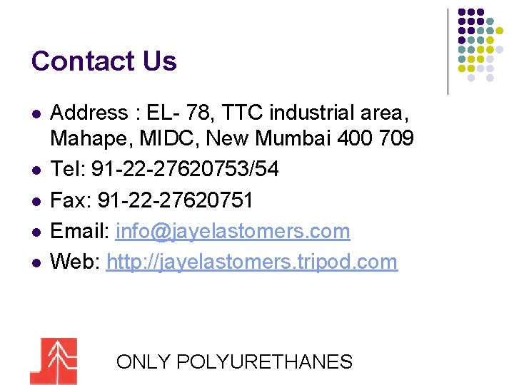 Contact Us l l l Address : EL- 78, TTC industrial area, Mahape, MIDC,