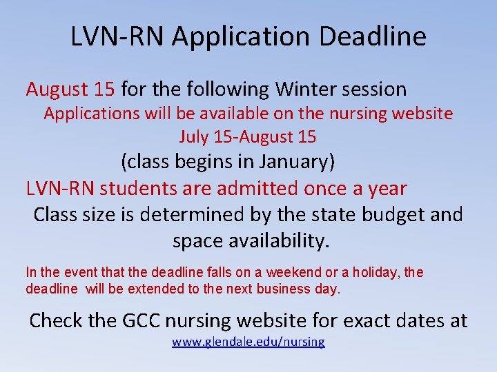 LVN-RN Application Deadline August 15 for the following Winter session Applications will be available