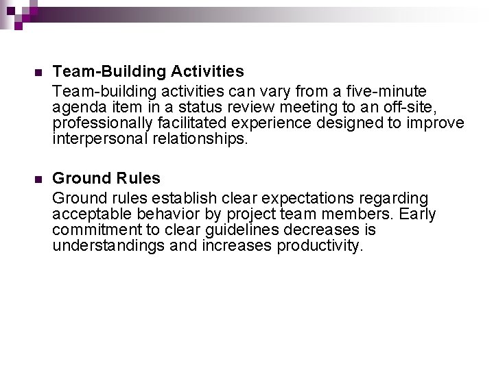 n Team-Building Activities Team-building activities can vary from a five-minute agenda item in a