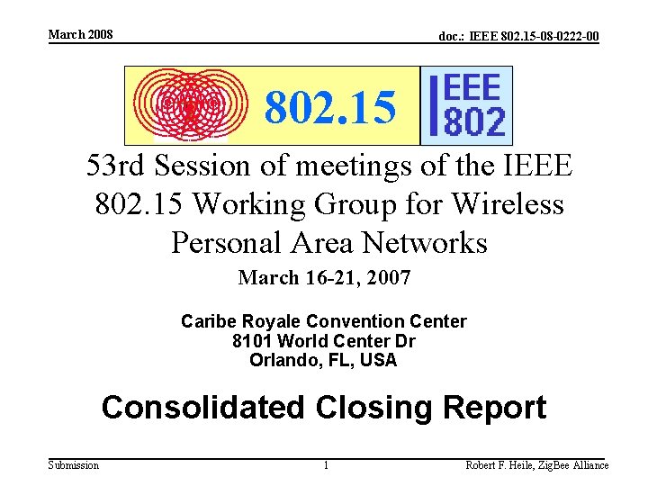 March 2008 doc. : IEEE 802. 15 -08 -0222 -00 802. 15 53 rd