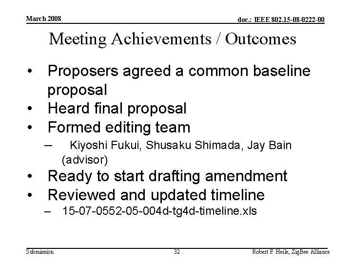 March 2008 doc. : IEEE 802. 15 -08 -0222 -00 Meeting Achievements / Outcomes