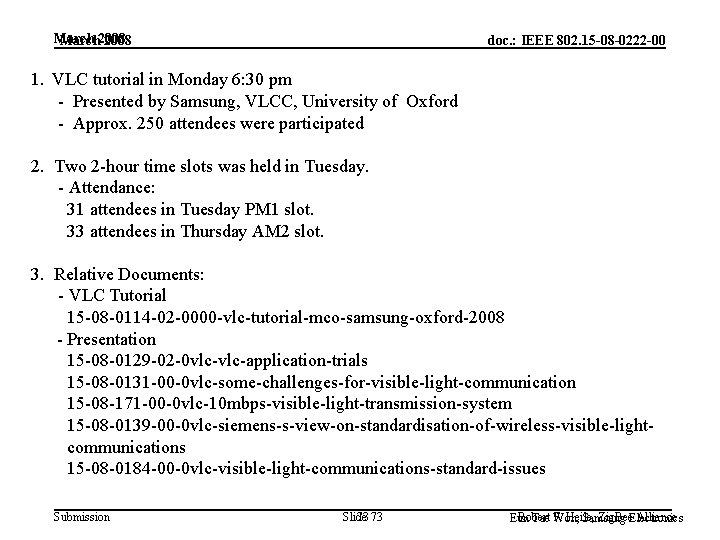March 2008 doc. : IEEE 802. 15 -08 -0222 -00 1. VLC tutorial in