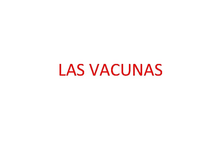 LAS VACUNAS 