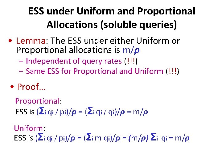 ESS under Uniform and Proportional Allocations (soluble queries) • Lemma: The ESS under either