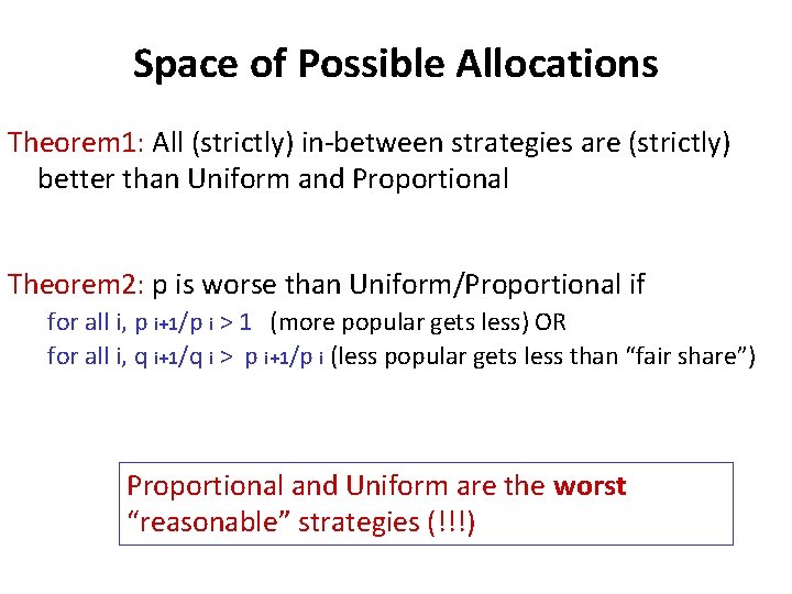 Space of Possible Allocations Theorem 1: All (strictly) in-between strategies are (strictly) better than