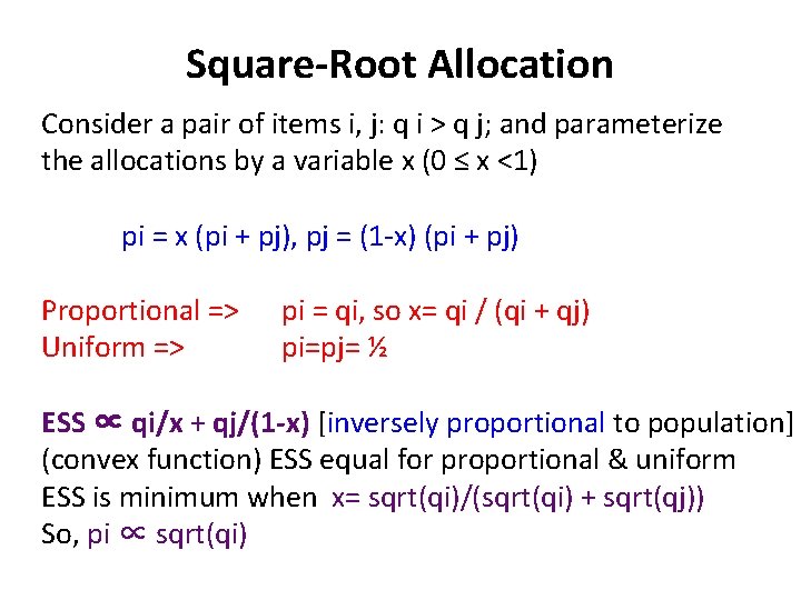 Square-Root Allocation Consider a pair of items i, j: q i > q j;