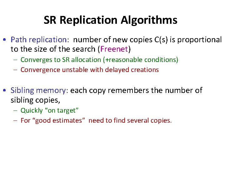SR Replication Algorithms • Path replication: number of new copies C(s) is proportional to