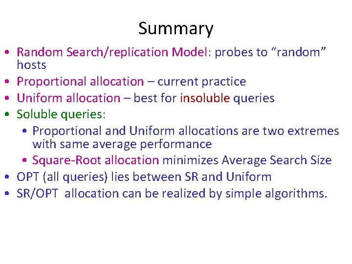 Summary • Random Search/replication Model: probes to “random” hosts • Proportional allocation – current