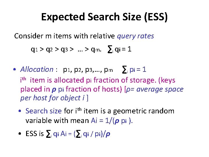 Expected Search Size (ESS) Consider m items with relative query rates q 1 >