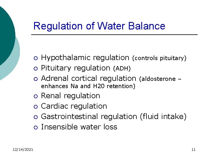 Regulation of Water Balance ¡ ¡ ¡ Hypothalamic regulation (controls pituitary) Pituitary regulation (ADH)