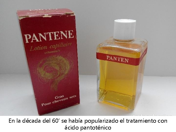 En la década del 60’ se había popularizado el tratamiento con ácido pantoténico 