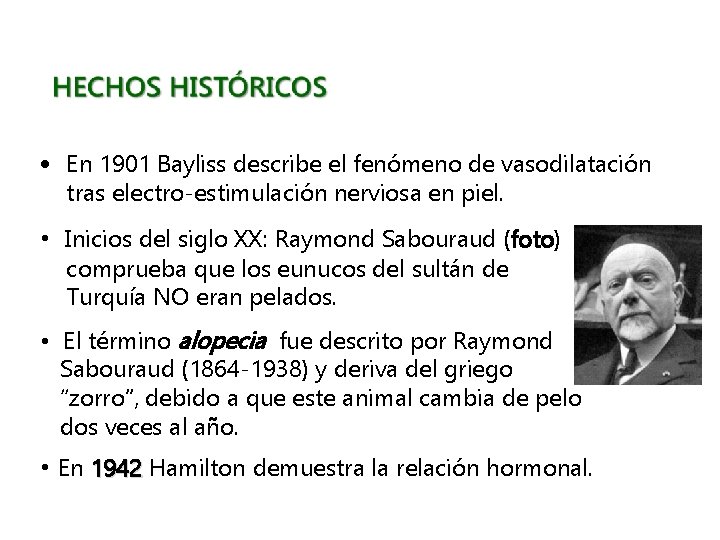  • En 1901 Bayliss describe el fenómeno de vasodilatación tras electro-estimulación nerviosa en