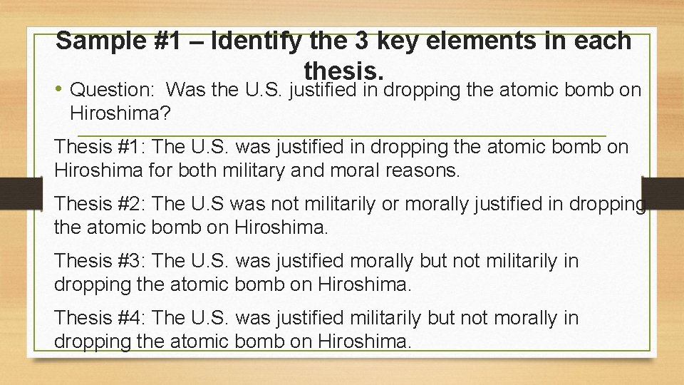 Sample #1 – Identify the 3 key elements in each thesis. • Question: Was Sample #1 – Identify the 3 key elements in each thesis. • Question: Was