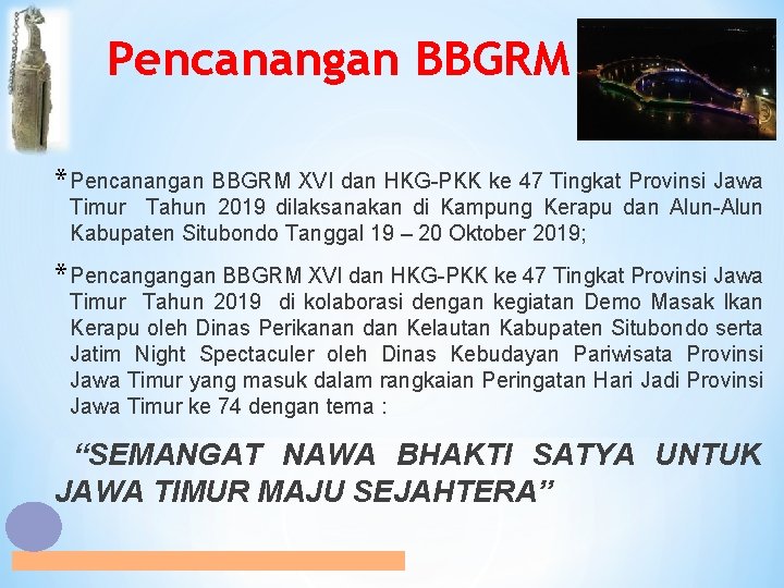 Pencanangan BBGRM * Pencanangan BBGRM XVI dan HKG-PKK ke 47 Tingkat Provinsi Jawa Timur