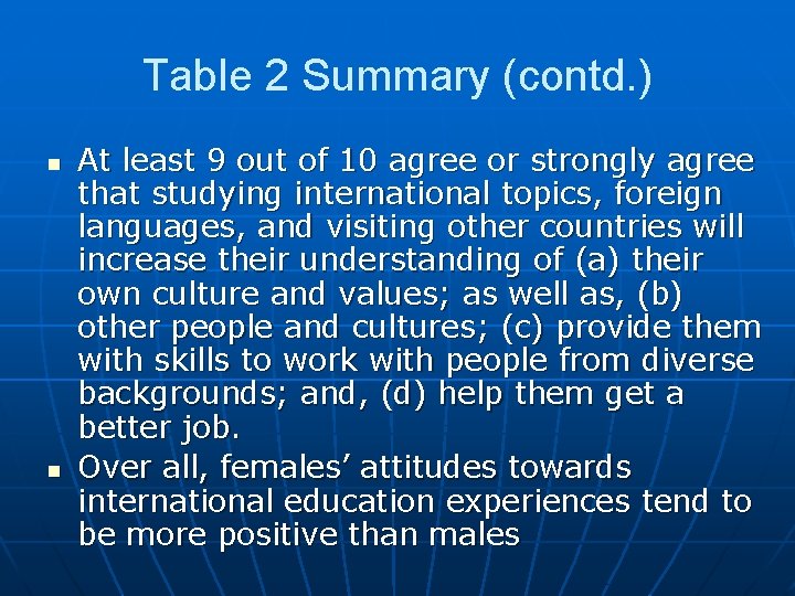 Table 2 Summary (contd. ) n n At least 9 out of 10 agree