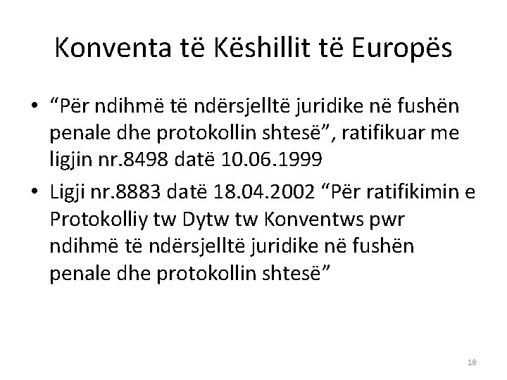 Konventa të Këshillit të Europës • “Për ndihmë të ndërsjelltë juridike në fushën penale