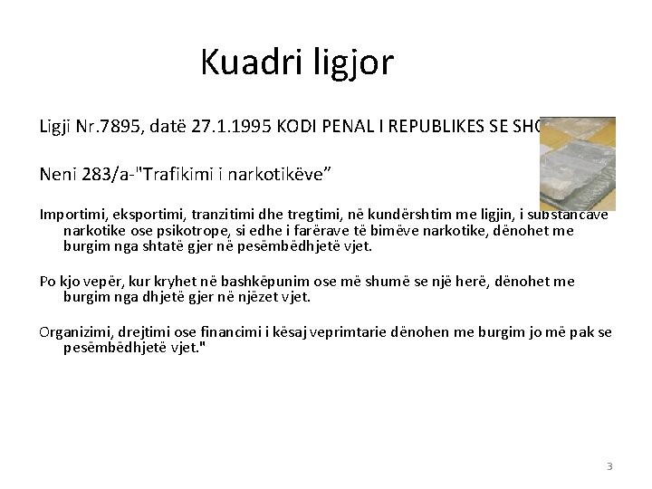 Kuadri ligjor Ligji Nr. 7895, datë 27. 1. 1995 KODI PENAL I REPUBLIKES SE