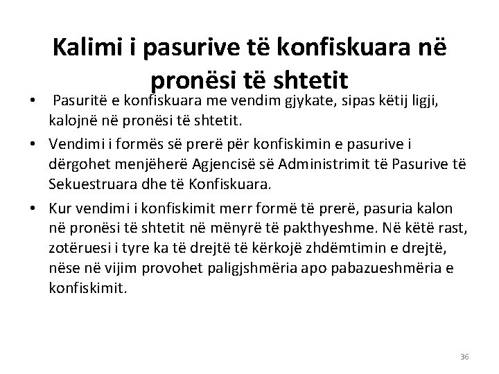 Kalimi i pasurive të konfiskuara në pronësi të shtetit • Pasuritë e konfiskuara me