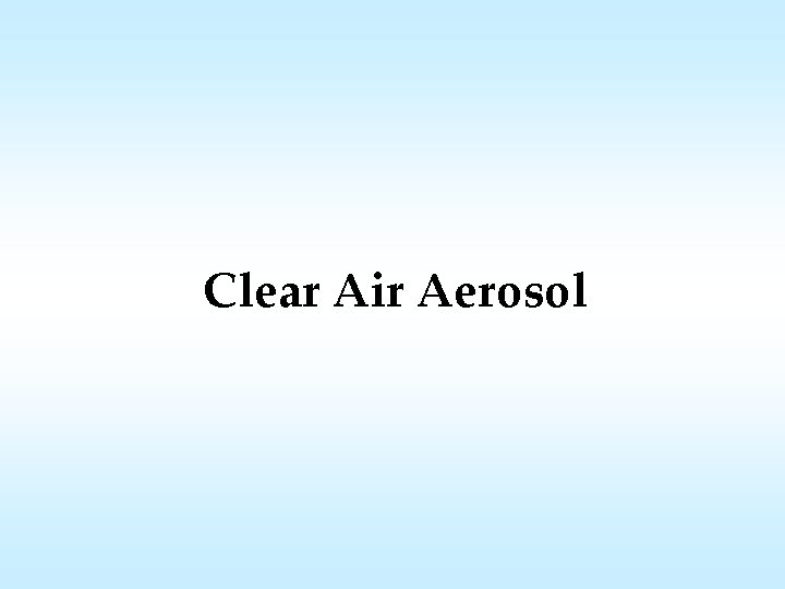Clear Air Aerosol 