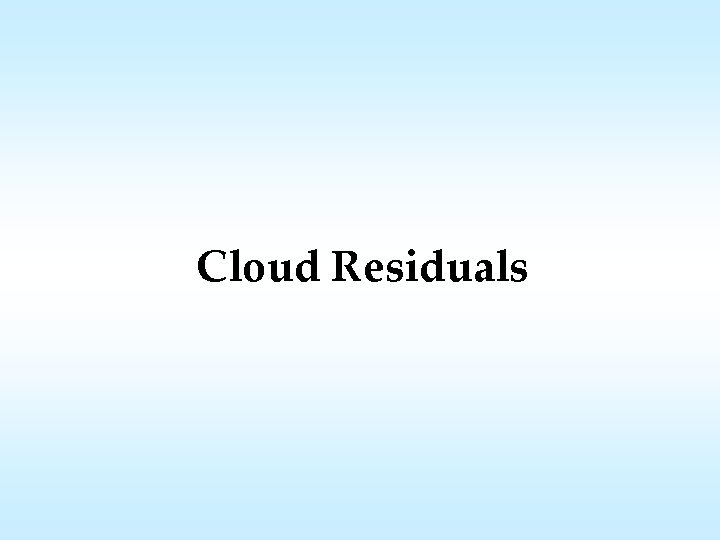Cloud Residuals 