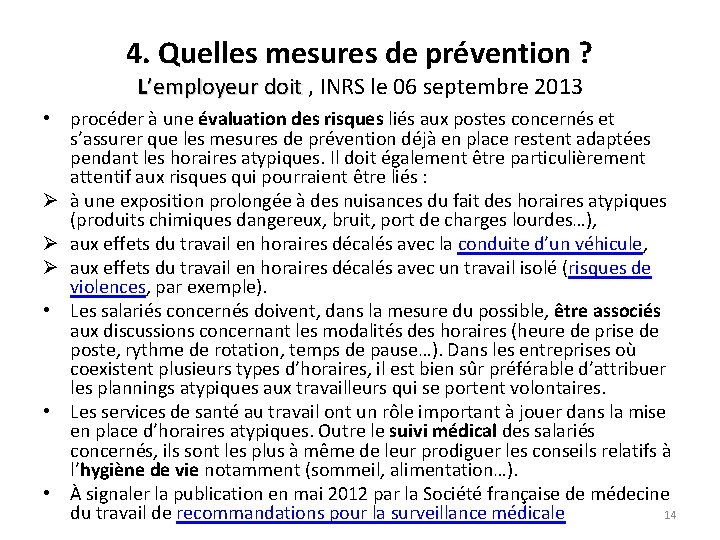 4. Quelles mesures de prévention ? L’employeur doit , INRS le 06 septembre 2013