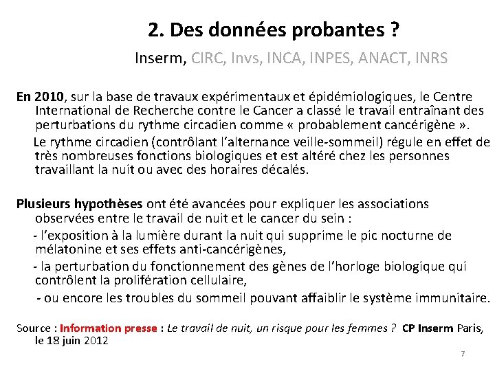 2. Des données probantes ? Inserm, CIRC, Invs, INCA, INPES, ANACT, INRS En 2010,