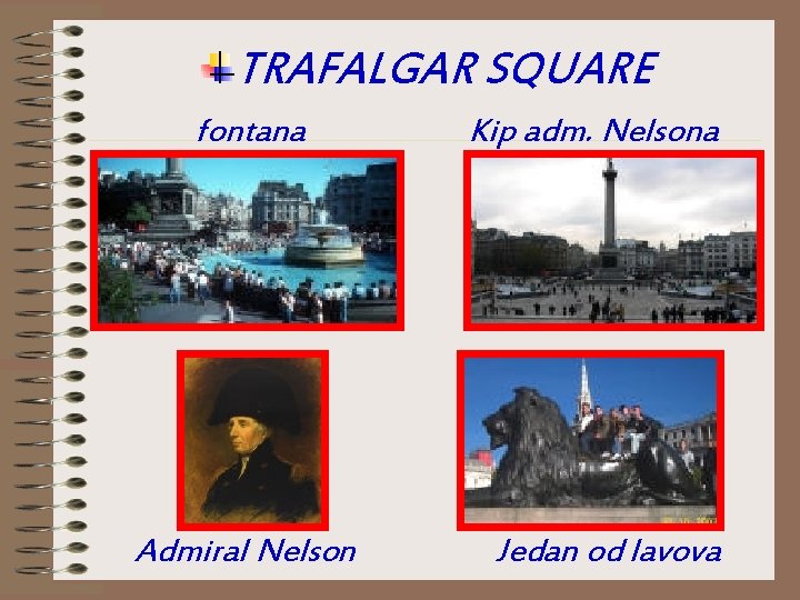 TRAFALGAR SQUARE fontana Admiral Nelson Kip adm. Nelsona Jedan od lavova 