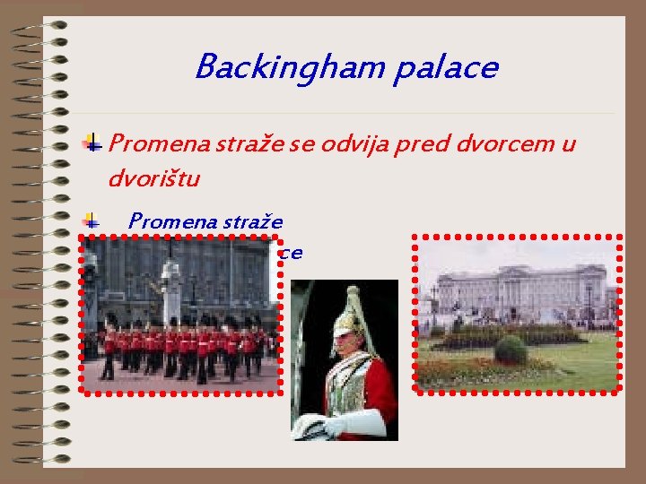 Backingham palace Promena straže se odvija pred dvorcem u dvorištu Promena straže Buckingham palace