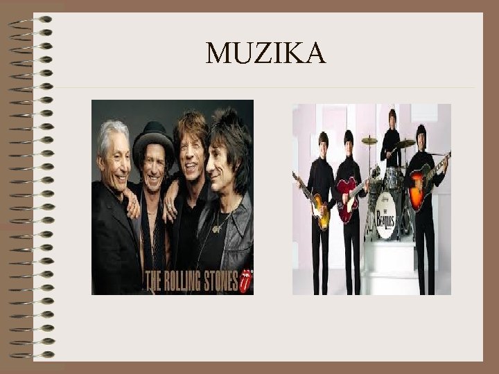 MUZIKA 