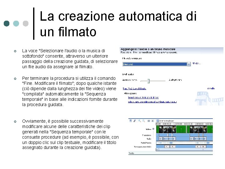 La creazione automatica di un filmato ¢ La voce "Selezionare l'audio o la musica