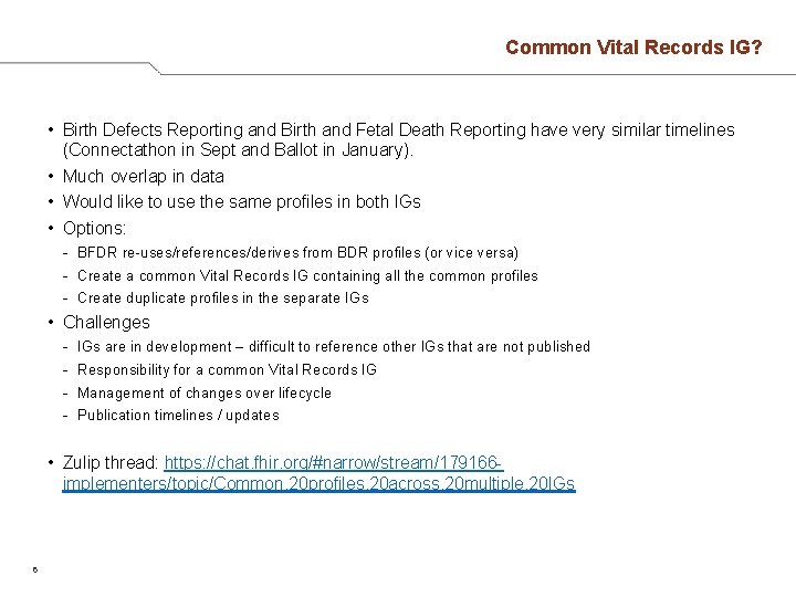 Common Vital Records IG? • Birth Defects Reporting and Birth and Fetal Death Reporting