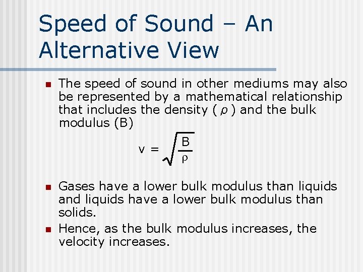 Speed of Sound – An Alternative View n The speed of sound in other