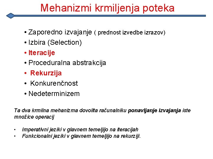 Mehanizmi krmiljenja poteka • Zaporedno izvajanje ( prednost izvedbe izrazov) • Izbira (Selection) • Mehanizmi krmiljenja poteka • Zaporedno izvajanje ( prednost izvedbe izrazov) • Izbira (Selection) •